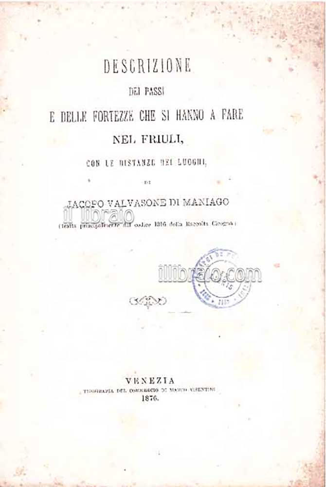 Descrizione dei passi e delle fortezze che si hanno a …