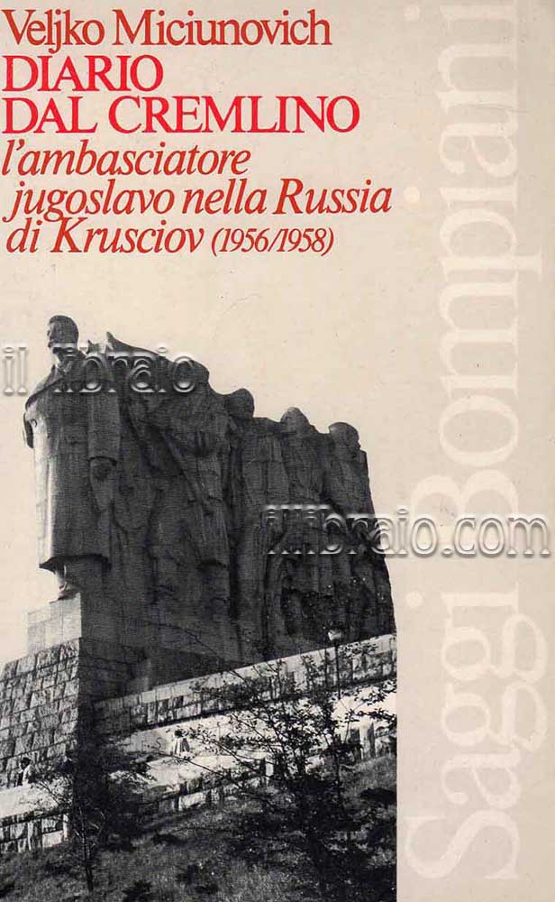Diario dal Cremlino. L'ambasciatore jugoslavo nella Russia di Krusciov (1956 …