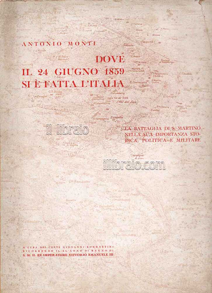 Dove il 24 giugno 1859 si è fatta l'Italia. La …