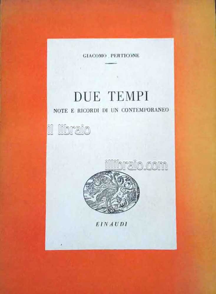 Due tempi. Note e ricordi di un contemporaneo