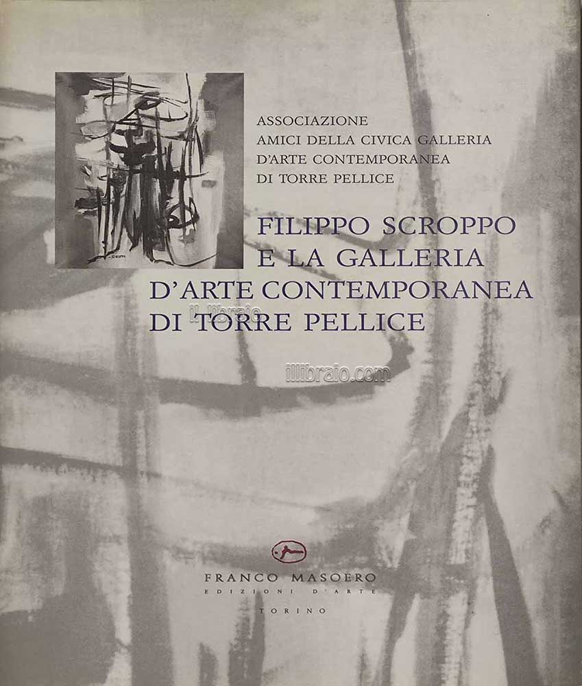 Filippo Scroppo e la Galleria d'Arte Contemporanea di Torre Pellice