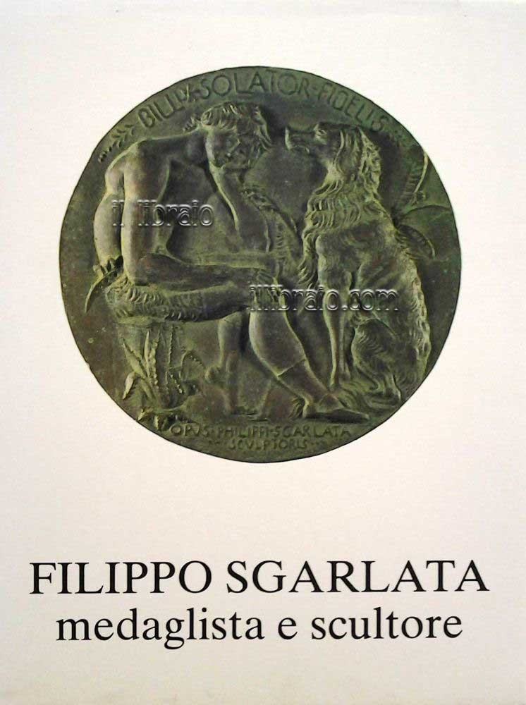 Filippo Sgarlata, medaglista e scultore