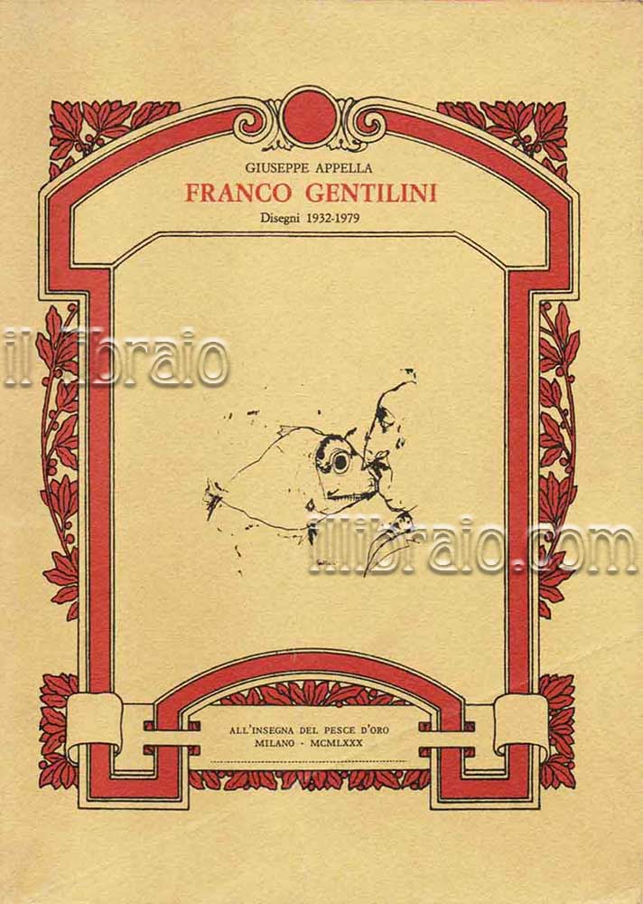 Franco Gentilini. Disegni 1932 - 1979