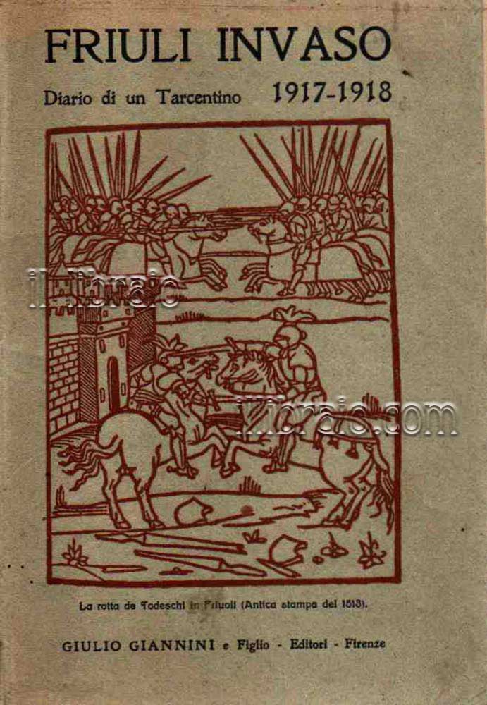 Friuli invaso. Diario di un tarcentino 1917-1918