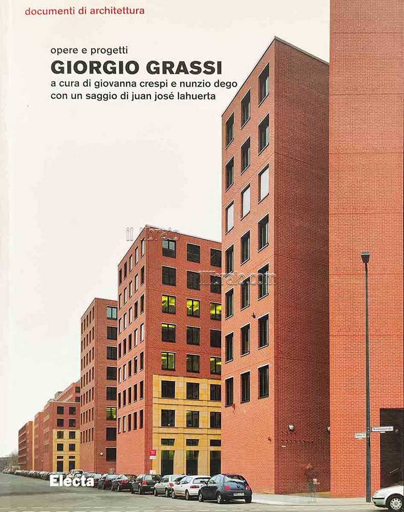 Giorgio Grassi. Opere e progetti