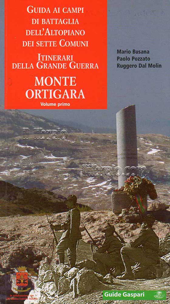 Guida ai campi di battaglia dell'Altopiano dei Sette Comuni. Itinerari …