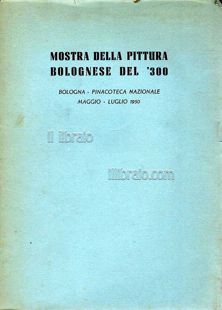 Guida alla mostra della pittura bolognese del Trecento