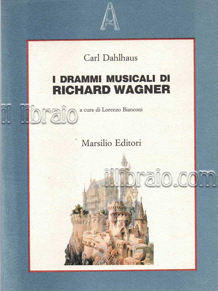 I drammi musicali di Richard Wagner