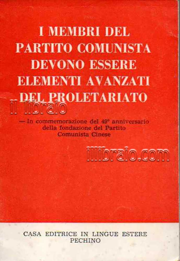 I membri del partito comunista devono essere elementi avanzati del …