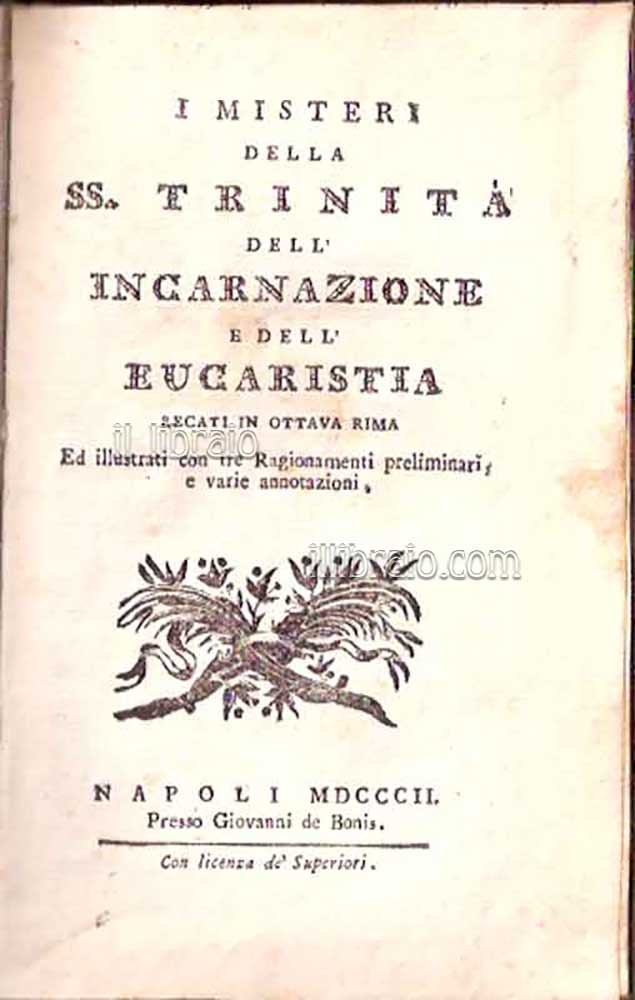 I misteri della SS. Trinità, dell'Incarnazione e dell'Eucarestia recati in …