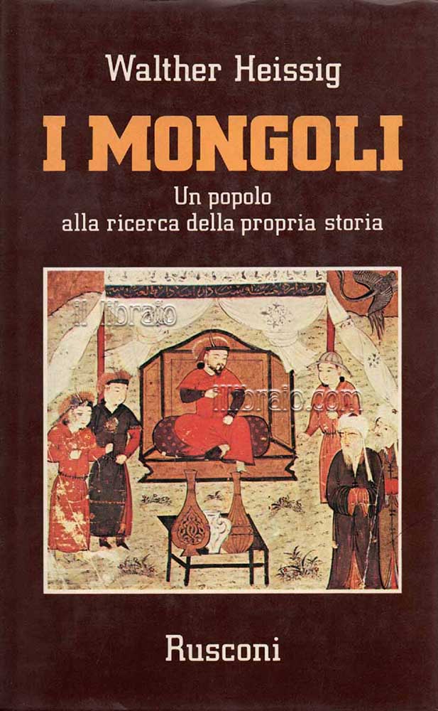 I Mongoli. Un popolo alla ricerca della propria storia