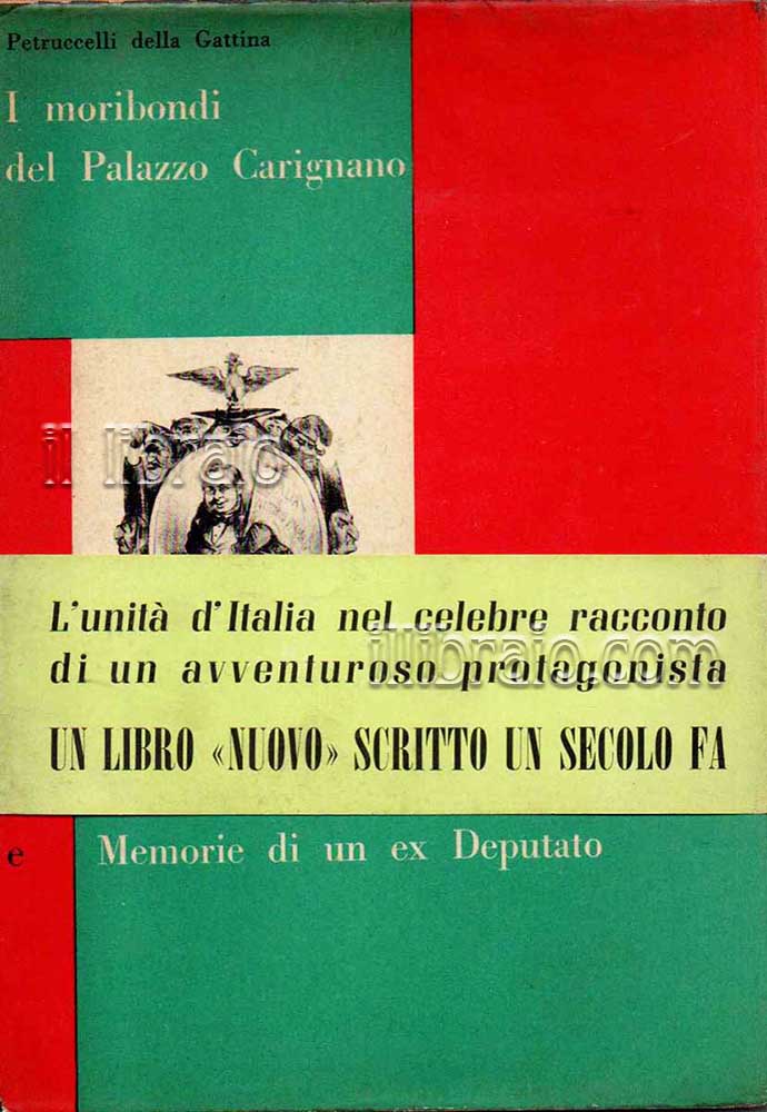 I moribondi del Palazzo Carignano e Memorie di un ex …