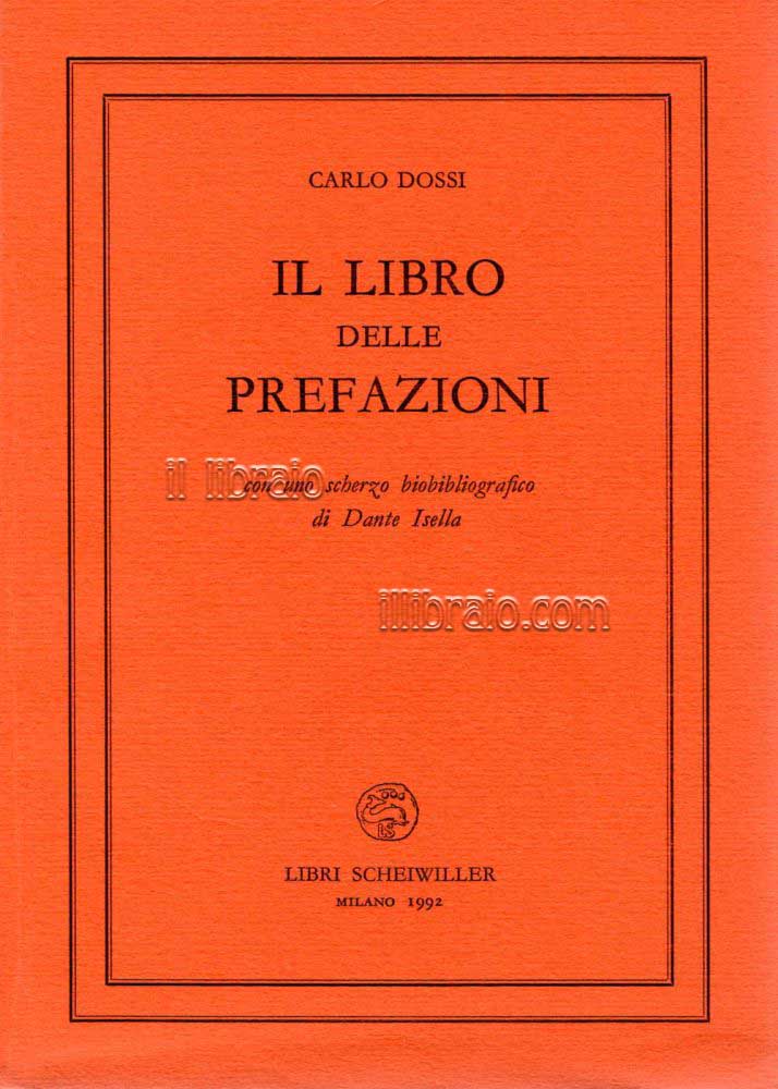 Il libro delle prefazioni, con uno scherzo bibliografico di Dante …