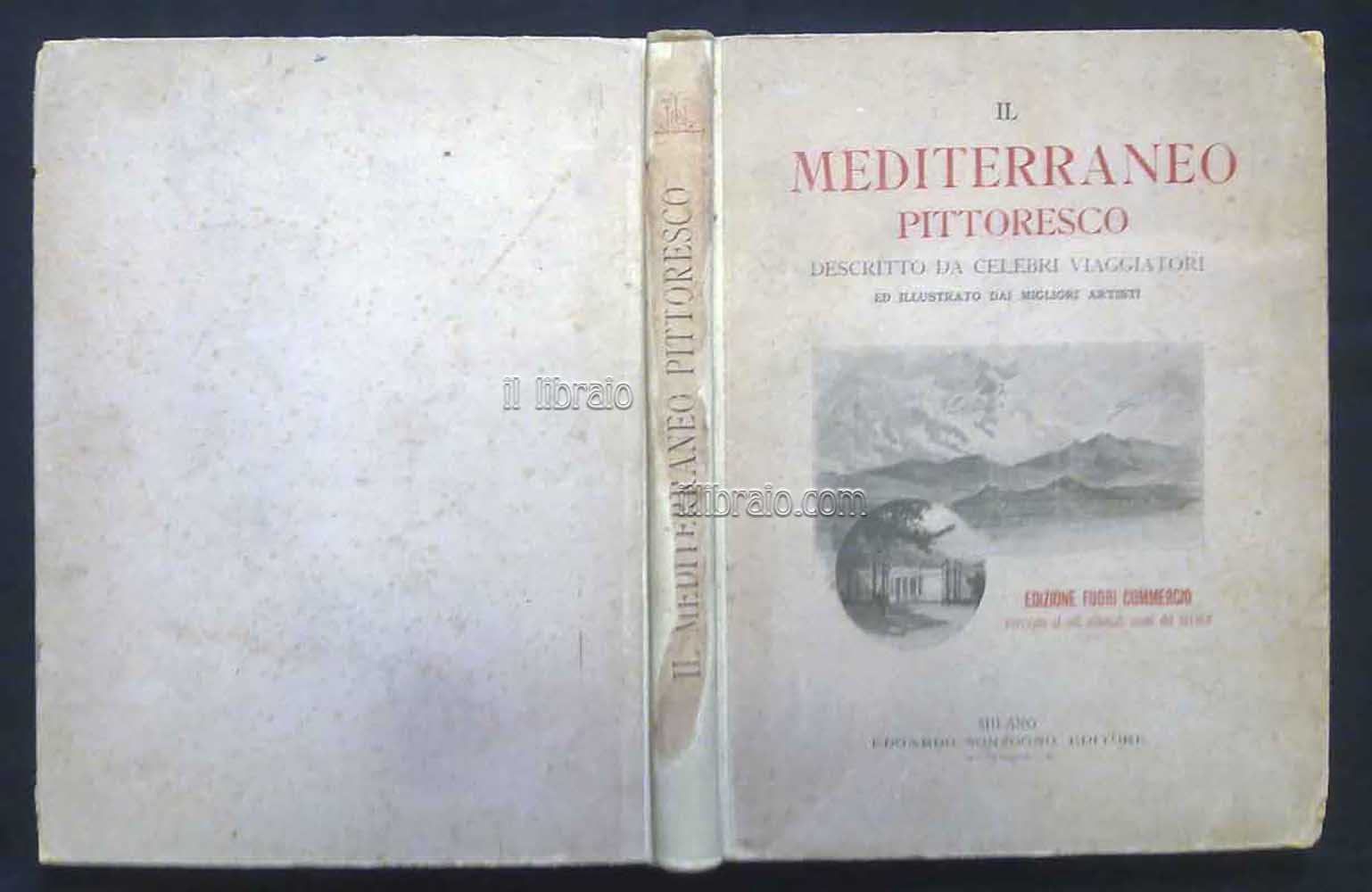 Il Mediterraneo pittoresco descritto da celebri viaggiatori ed illustrato dai …