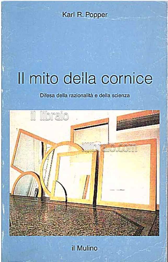 Il mito della cornice. Difesa della razionalità e della scienza