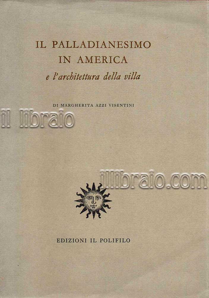 Il palladianesimo in America e l'architettura della villa