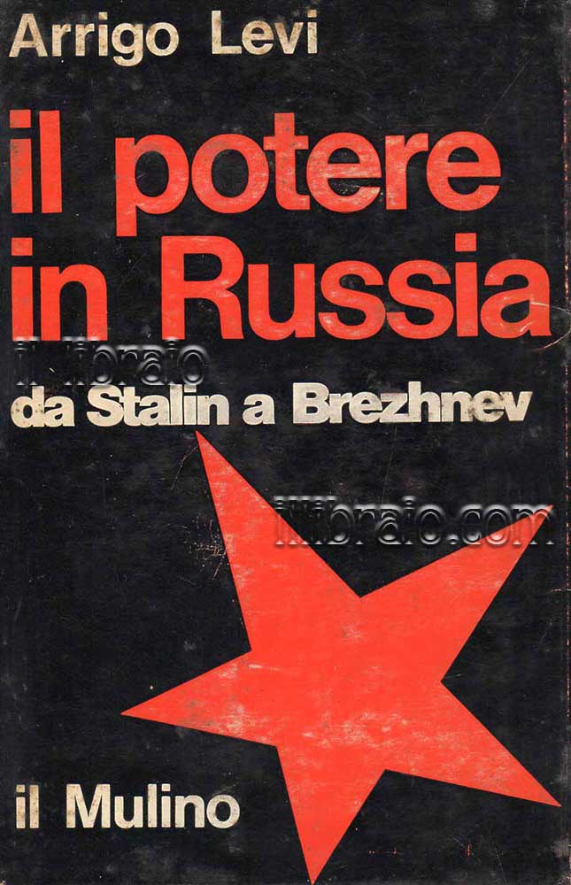 Il potere in Russia. Da Stalin a Brezhnev