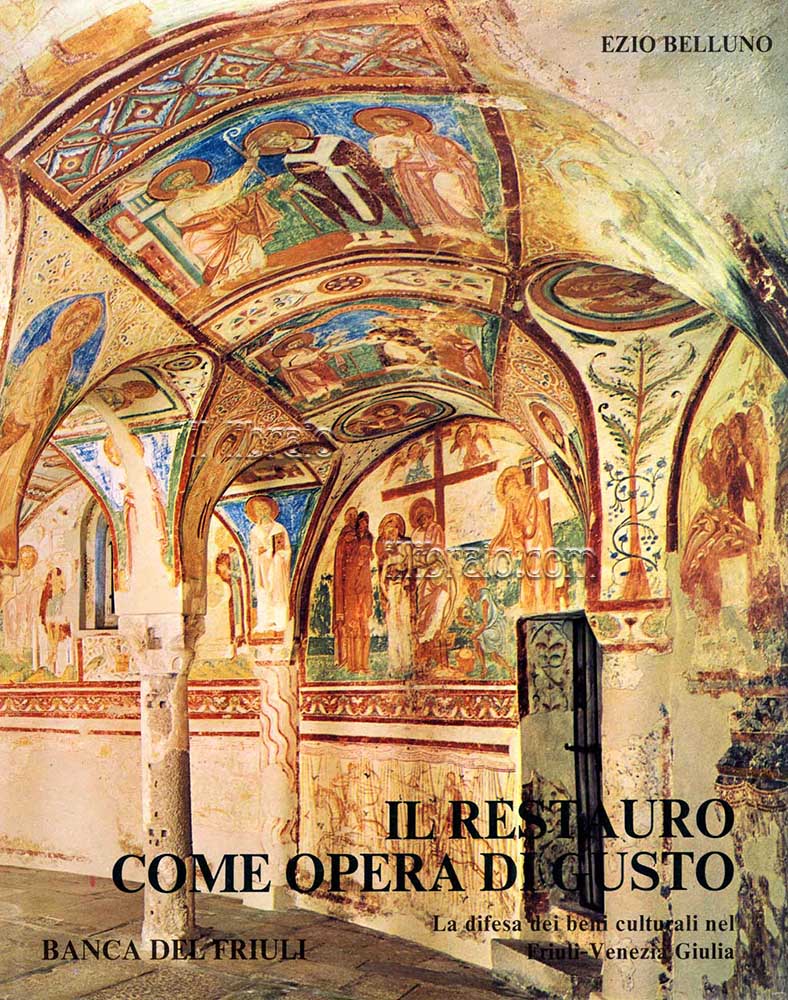Il restauro come opera di gusto. La difesa dei beni …