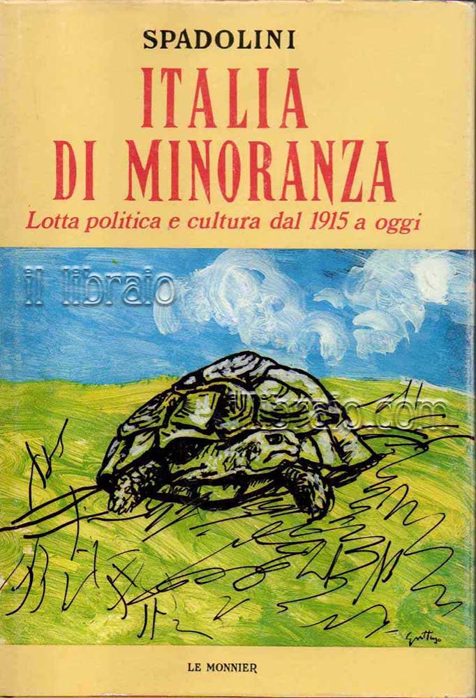 Italia di minoranza. Lotta politica e cultura dal 1915 a …