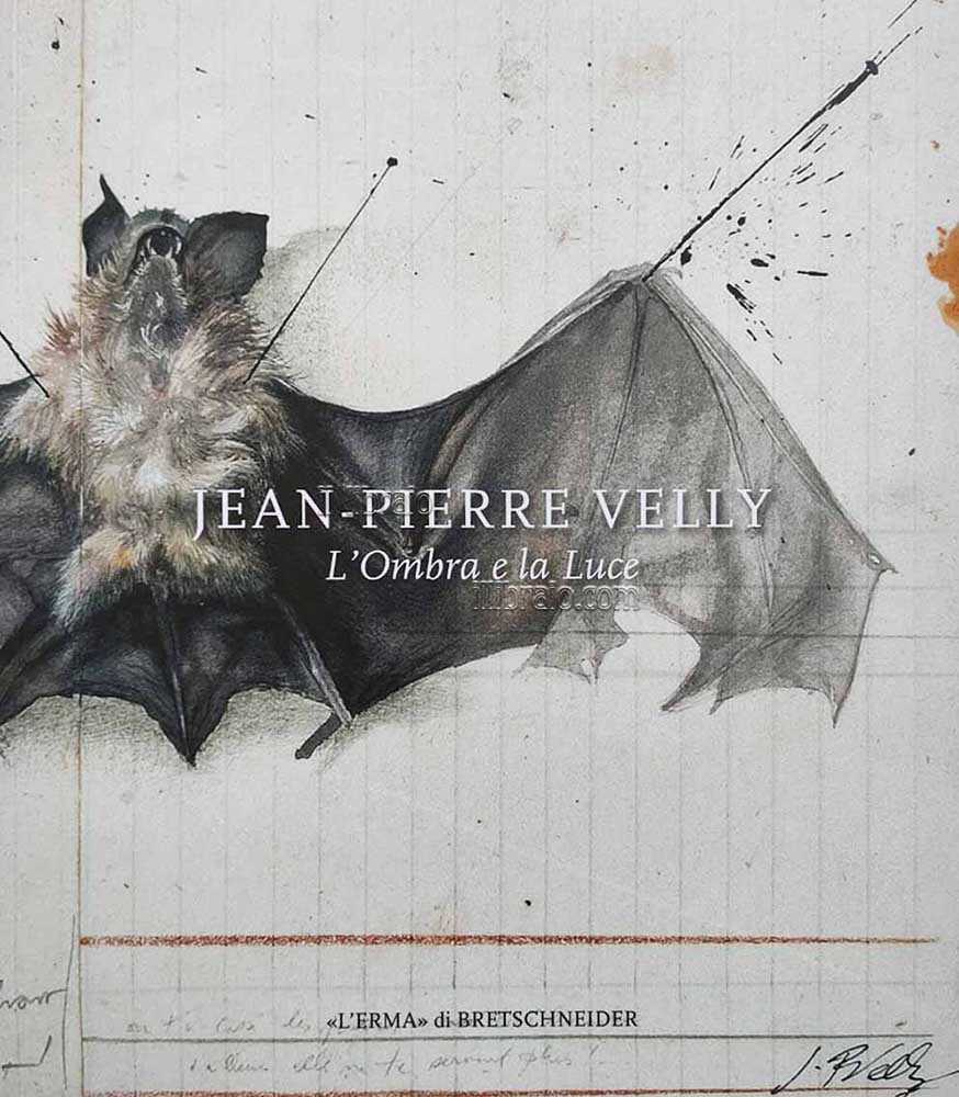 Jean - Pierre Velly. L'ombra e la Luce