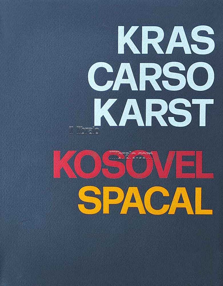 Kras Carso Karst. Kosovel Spacal