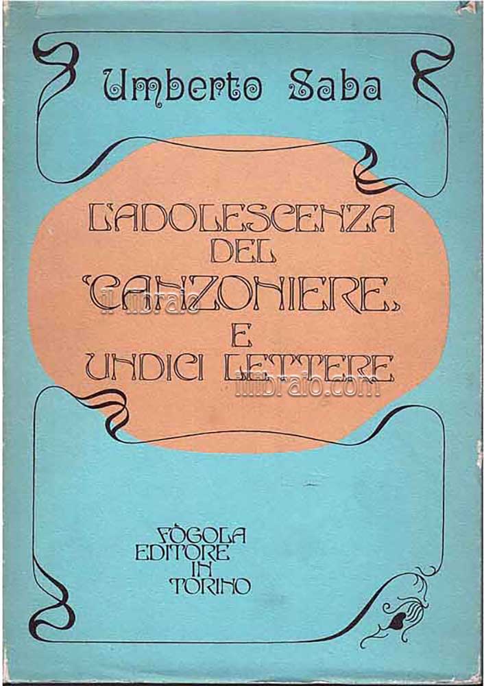 L'adolescenza del "Canzoniere" e undici lettere