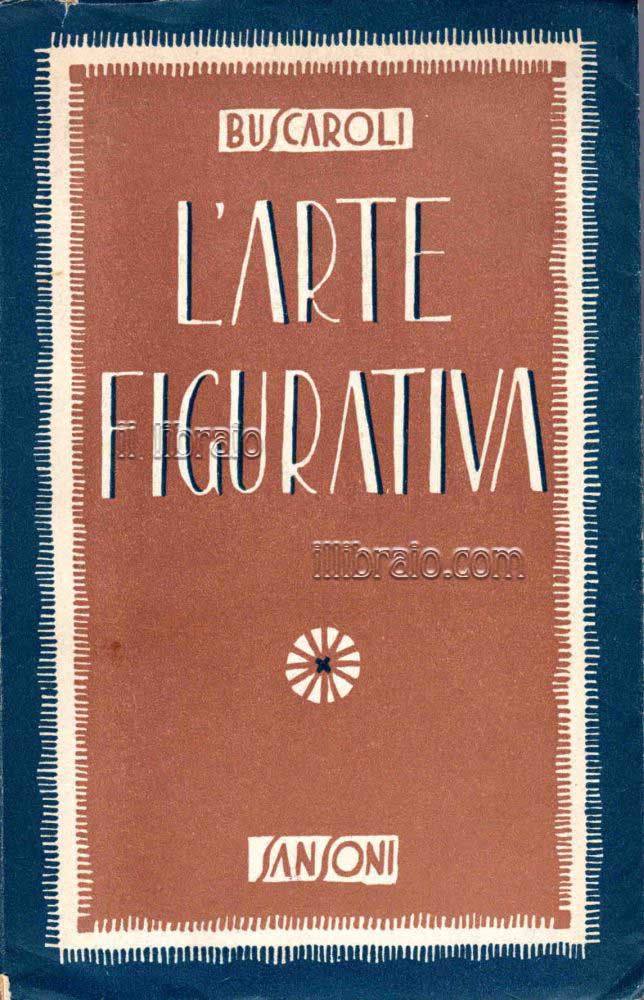 L'arte figurativa. L'educazione del gusto. Teoria - esempi