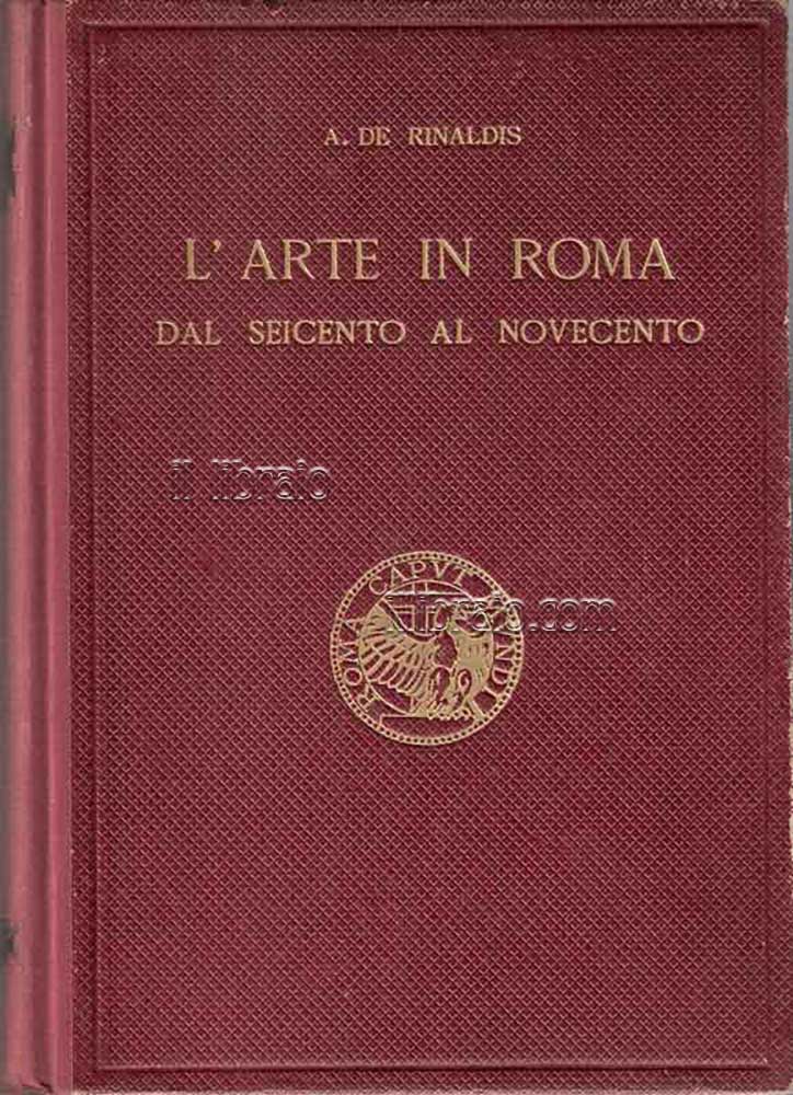 L'arte in Roma dal Seicento al Novecento
