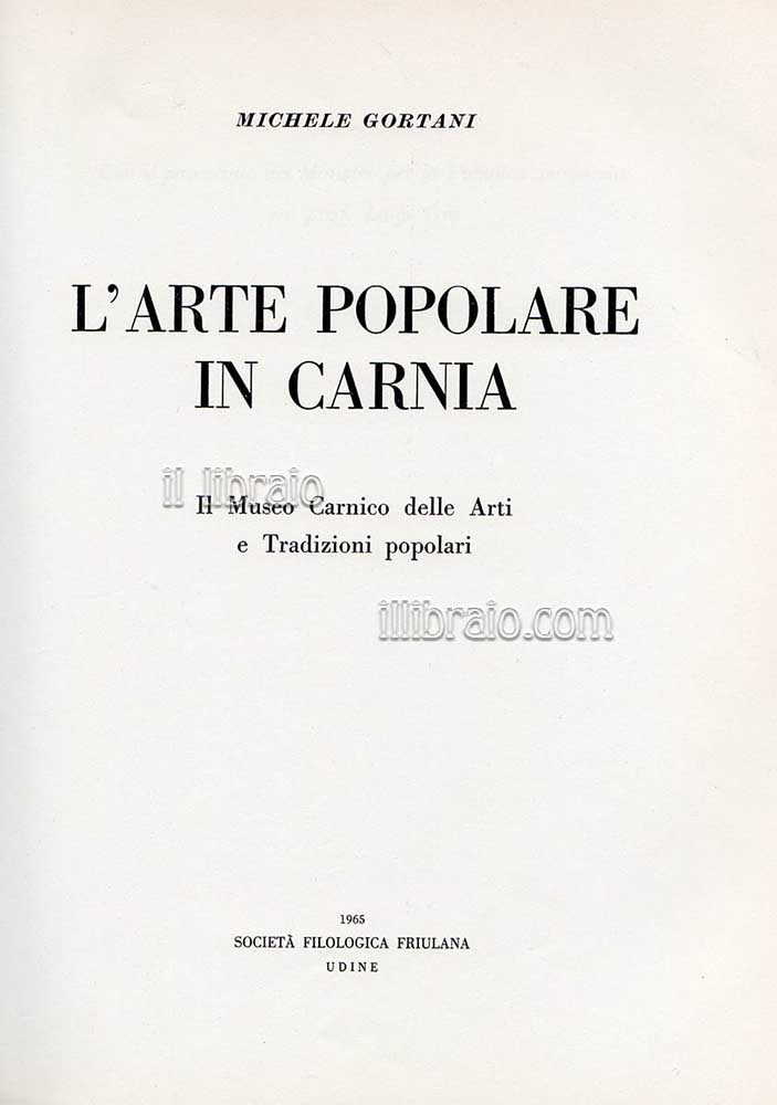 L'arte popolare in Carnia. Il Museo Carnico delle Arti e …
