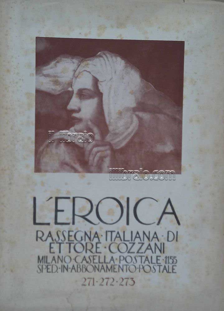 L'Eroica. Rassegna italiana di Ettore Cozzani. (n. 271 - 272 …