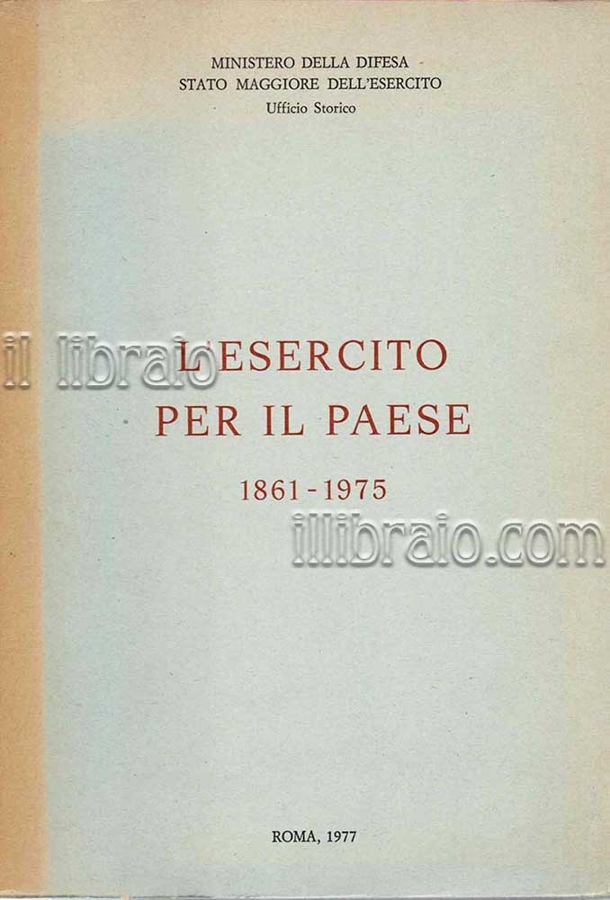 L'esercito per il paese 1861 - 1975