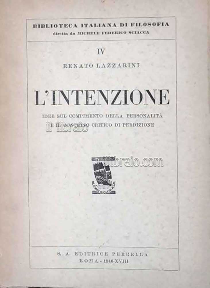 L'intenzione. Idee sul compimento della personalità e il concetto critico …