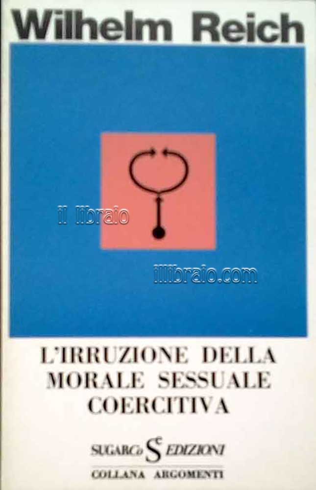 L'irruzione della morale sessuale coercitiva