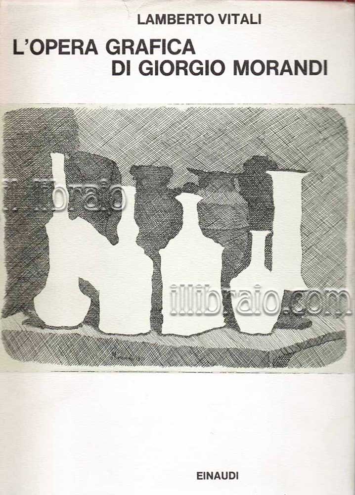 L'opera grafica di Giorgio Morandi