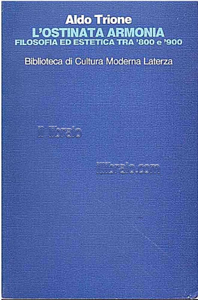 L'ostinata armonia. Filosofia ed estetica tra '800 e '900