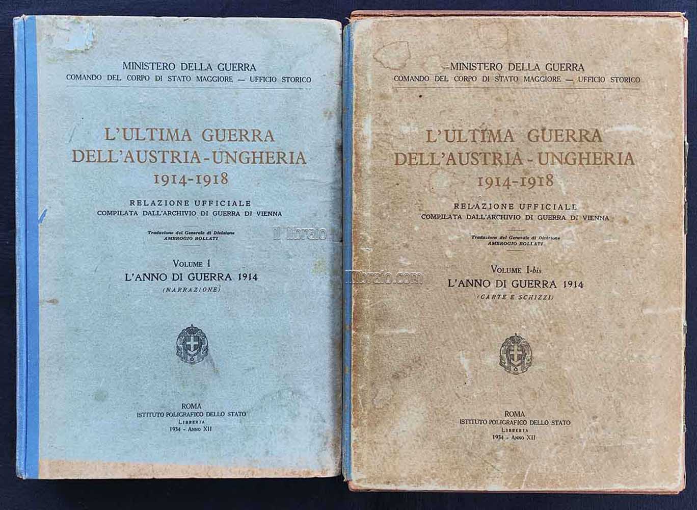 L'ultima guerra dell'Austria-Ungheria 1914 - 1918. Vol. I - I …