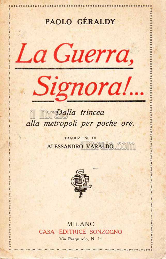 La Guerra Signora!.Dalla trincea alla metropoli per poche ore