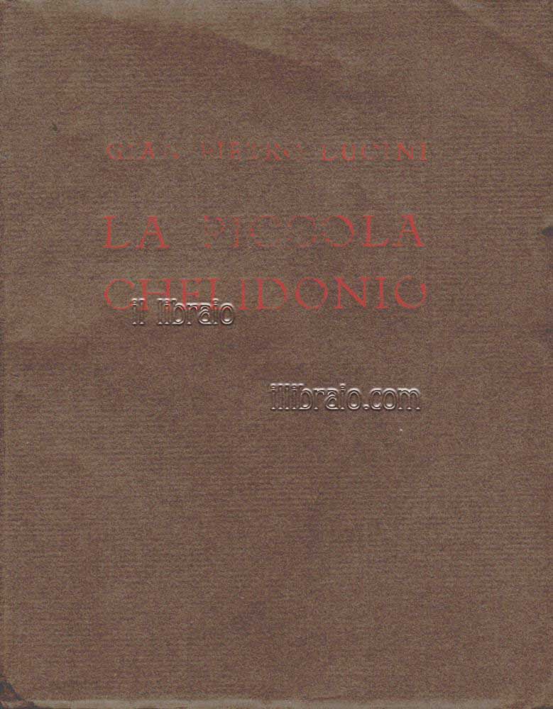 La piccola Chelidonio. Le lettere erotiche e famigliari di incerto …