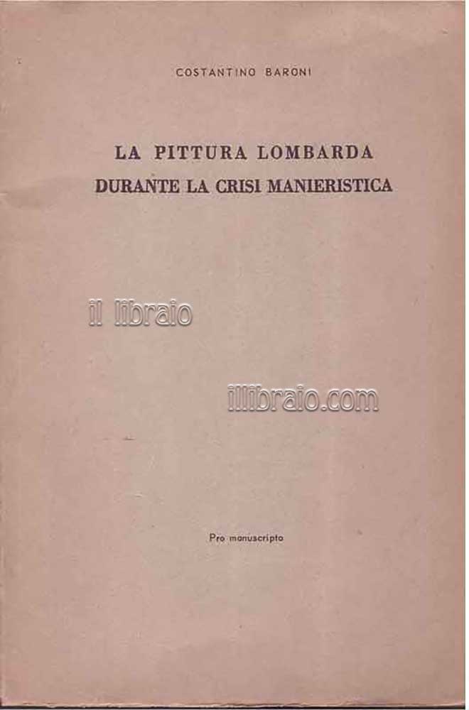 La pittura lombarda durante la crisi manieristica