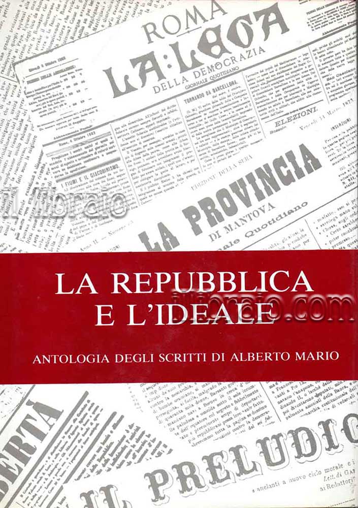 La Repubblica e l'ideale. Antologia degli scritti