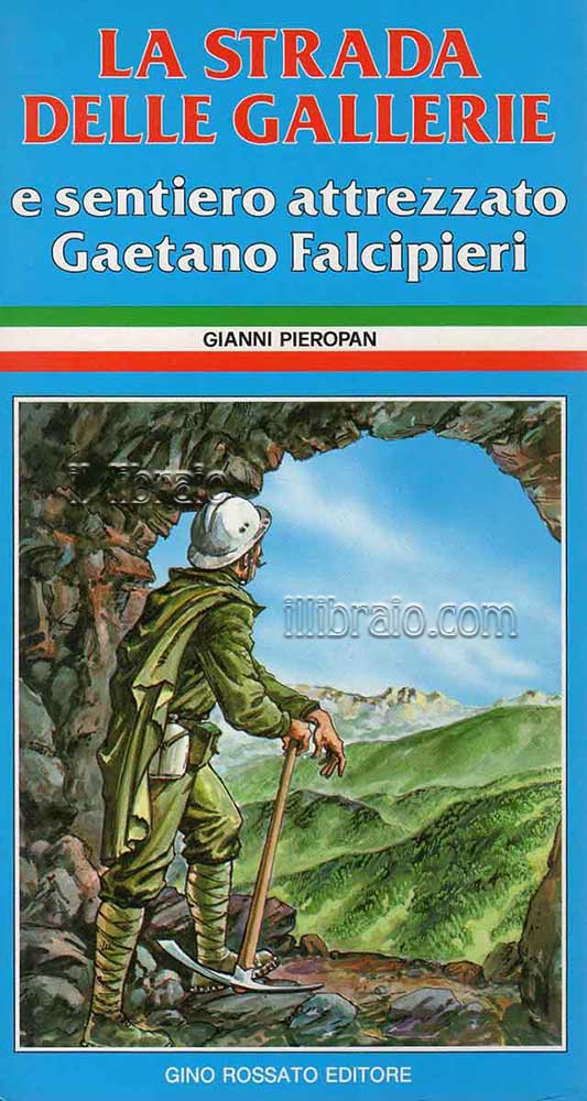La strada delle gallerie e sentiero attrezzato Gaetano Falcipieri