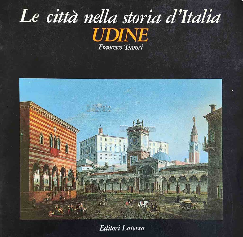 Le città nella storia d'Italia: Udine
