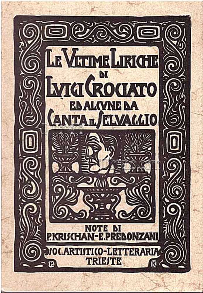 Le ultime liriche di Luigi Crociato ed alcune da "Canta …