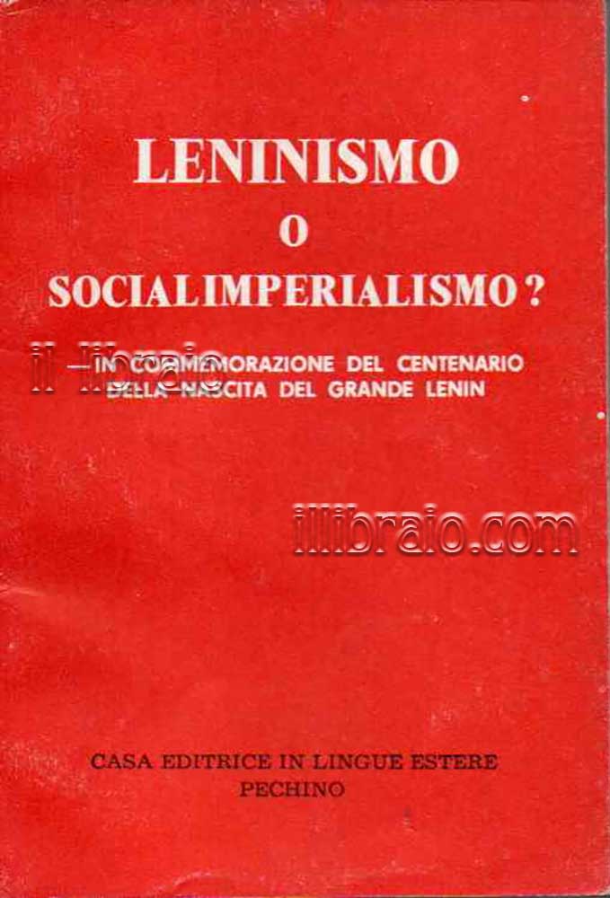 Leninismo o socialimperialismo? In commemorazione del centenario della nascita del …