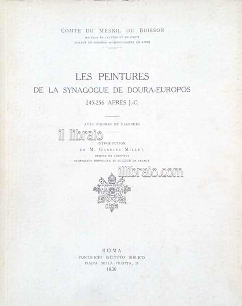 Les peintures de la synagogue de Doura-Europos (245-256 apres j. …