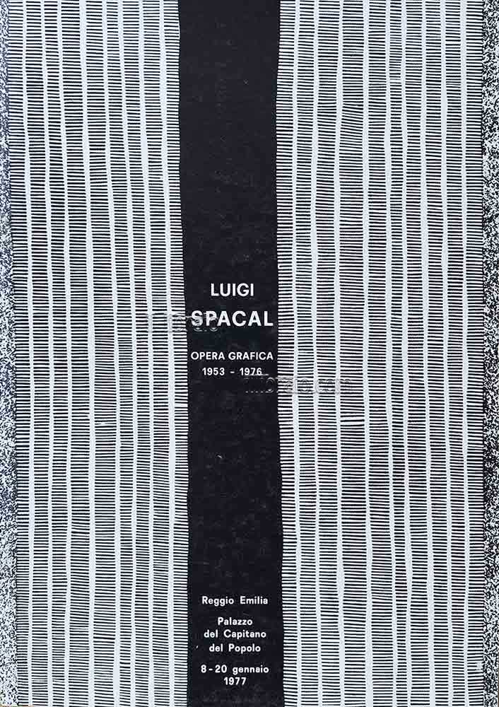 Luigi Spacal. Mostra antologica dell'opera grafica (1953 - 1976)