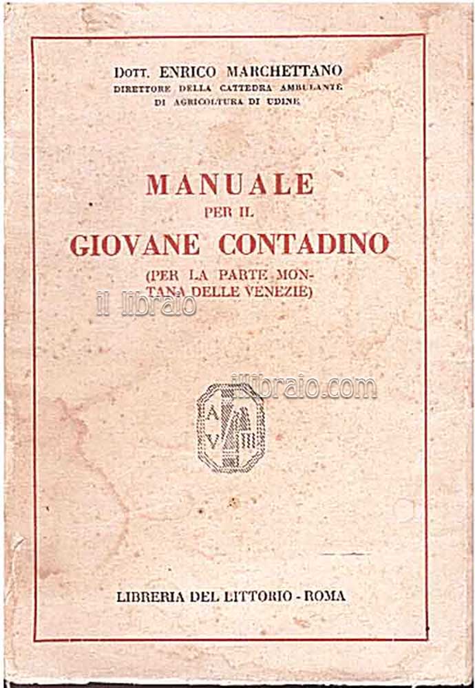 Manuale per il giovane contadino (per la parte montana delle …