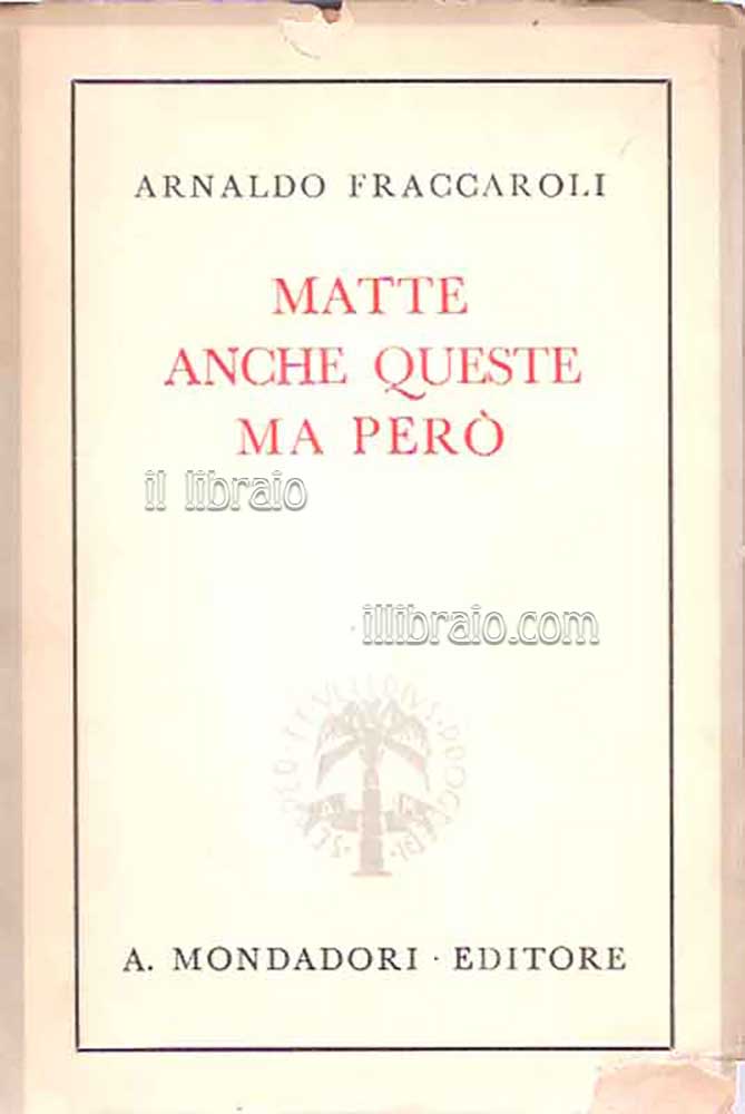 Matte anche queste ma però.