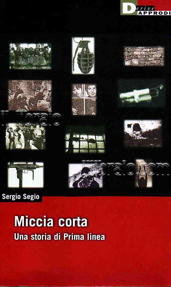 Miccia corta. Una storia di Prima linea