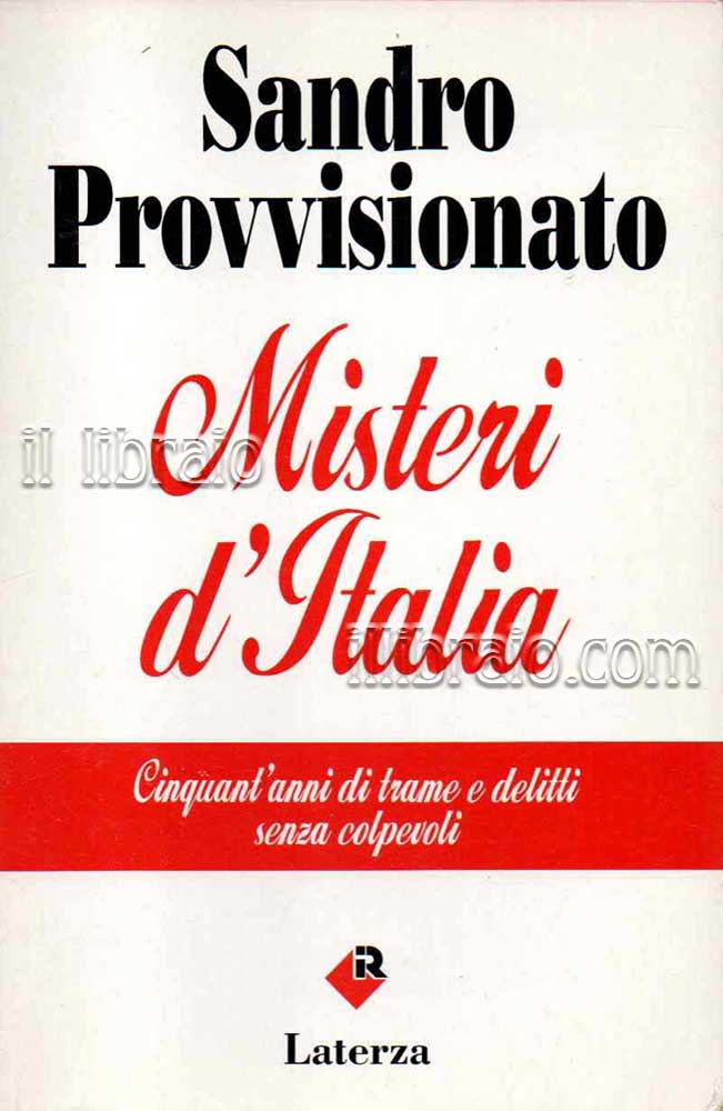 Misteri d'Italia. Cinquant'anni di trame e delitti senza colpevoli